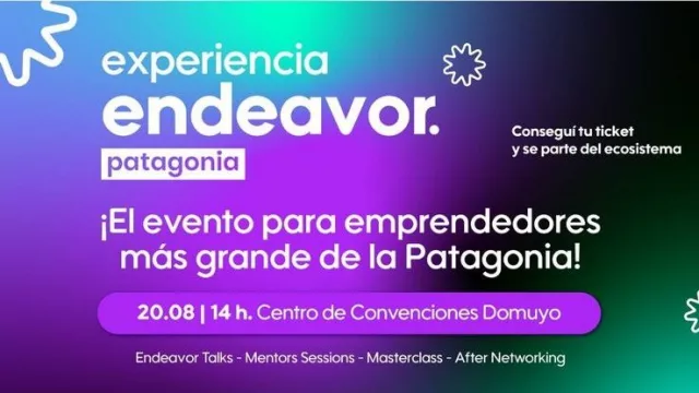 Experiencia Endeavor Patagonia reunirá en Neuquén a referentes del ecosistema emprendedor